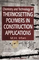 Chemistry and Technology of Thermosetting Polymers in Construction Applications   1998  PDF电子版封面  0751404284   
