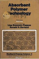 Studies in Polymer Science 8 Absorbent Polymer Technology   1990  PDF电子版封面  0444886540   