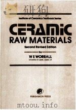 CERAMIC RAW MATERIALS   1982  PDF电子版封面  0080287115   