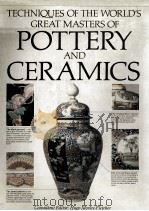 TECHNIQUES OF THE WORLD'S GREAT MASTERS OF POTTERY AND CERAMICS   1984  PDF电子版封面  0714880108   