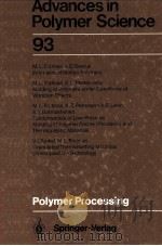 ADVANCES IN POLYMER SCIENCE 93 Polymer Processing（1990 PDF版）