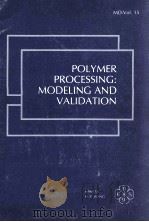 POLYMER PROCESSING:MODELING AND VALIDATION（1989 PDF版）