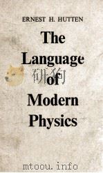 TE LANGUAGES OF MODERN PHYSICS   1956  PDF电子版封面     