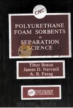 Polyurethane Foam Sorbents in Separation Science   1985  PDF电子版封面  084936597X   