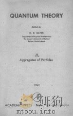 QUANTUM THEORY II. AGGREGATES OF PARTICLES   1962  PDF电子版封面     