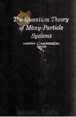THE QUANTUM THEORY OF MANY-PARTICLE SYSTEMS   1962  PDF电子版封面     