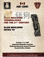 BLOW MOULDING TECHNOLOGIES FOR THE 21ST CENTURY   1997  PDF电子版封面     