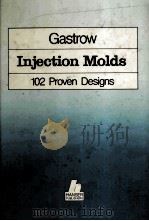 Injection Molds 102 Proven Designs   1983  PDF电子版封面  3446136630   
