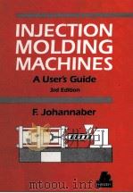 Injection Molding Machines 3rd Edition   1994  PDF电子版封面  1569901694   