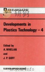 DEVELOPMENTS IN PLASTICS TECHNOLOGY-4（1989 PDF版）