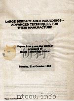 LARGE SURFACE AREA MOULDINGS-ADVANCED TECHNIQUES FOR THEIR MANUFACTURE（1989 PDF版）