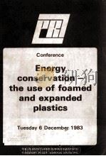 Energy conservation-the use of foamed and expanded plastics   1983  PDF电子版封面     