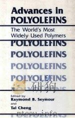 ADVANCES IN POLYOLEFINS The World's Most Widely Used Polymers   1987  PDF电子版封面  030642682X   