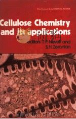 CELLULOSE CHEMISTRY AND ITS APPLICATIONS   1985  PDF电子版封面  0853124639   