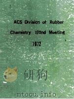 ACS Division of Rubber Chemistry 102nd Meeting 1972   1972  PDF电子版封面     