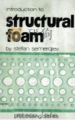 Introduction to structural foam   1982  PDF电子版封面     