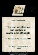 International conference THE USE OF PLASTICS AND RUBBER IN WATER AND EFFLUENTS   1982  PDF电子版封面     