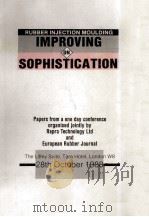 RUBBER INJECTION MOULDING IMPROVING ON SOPHISTICATION   1988  PDF电子版封面     