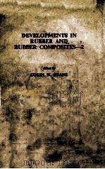 DEVELOPMENTS IN RUBBER AND RUBBER COMPOSITES-2（1983 PDF版）