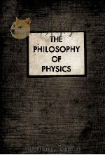 THE PHILOSOPHY OF PHYSICS   1936  PDF电子版封面     
