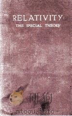 RELATIVITY: THE SPECIAL THEORY   1956  PDF电子版封面     