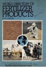 WORLD DIRECTORY OF FERTILIZER PRODUCTS FIFTH EDITION（1981 PDF版）
