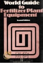 World Guide to Fertilizer Plant Equipment Second Edition   1977  PDF电子版封面     