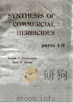 SYNTHESIS OF COMMERCIAL HERBICIDES PARTS I-II   1971  PDF电子版封面     