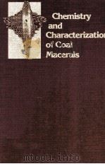 ACS SYMPOSIUM SERIES 252 Chemistry and Characterization of Coal Macerals（1984 PDF版）