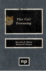 FINE COAL PROCESSING   1987  PDF电子版封面  081551123X   