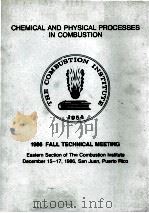 CHEMICAL AND PHYSICAL PROCESSES IN COMBUSTION 1986 FALL TECHNICAL MEETING   1986  PDF电子版封面     