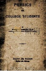 PHYSICS FOR COLLEGE STUDENTS   1910  PDF电子版封面     