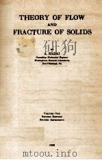 THEORY OF FLOW AND FRACTURE OF SOLIDS VOLUME ONE（1950 PDF版）