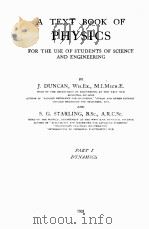 A TEXT BOOK OF PHYSICS FOR THE USE OF STUDENTS OF SCIENCE AND ENGINEERING PART I DYNAMICS   1933  PDF电子版封面     