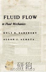 FLUID FLOW: A FIRST COURSE IN FLUID MECHANICS   1964  PDF电子版封面     