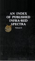AN INDEX OF PUBLISHED INFRA-RED SPECTRA VOL. II   1961  PDF电子版封面     