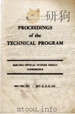 PROCEEDINGS OF THE TECHNICAL PROGRAM: ELECTRO-OPTICAL SYSTEMS DESIGN CONFERENCE   1970  PDF电子版封面     