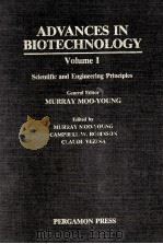 ADVANCES IN BIOTECHNOLOGY Volume I Scientific and Engineering Principles（1981 PDF版）