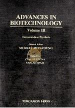 ADVANCES IN BIOTECHNOLOGY Volume III Fermentation Products（1981 PDF版）