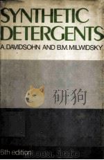 SYNTHETIC DETERGENTS SIXTH EDITION   1978  PDF电子版封面    A.DAVIDSOHN AND B.M.MILWIDSKY 