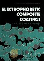 ELECTROPHORETIC COMPOSITE COATINGS   1992  PDF电子版封面  0132497727   
