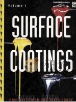 SURFACE COATINGS VOLUME 1 RAW MATERIALS AND THEIR USAGE   1993  PDF电子版封面  0412552108   