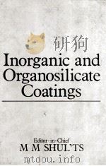 INORGANIC AND ORGANOSILICATE COATINGS   1986  PDF电子版封面  8120500539   