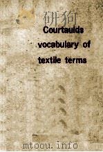 Courtaulds Vocabulary of Textile Terms Second Edition   1964  PDF电子版封面     