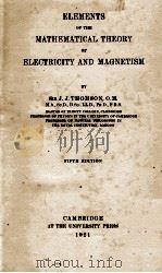 ELEMENTS OF THE MATHEMATICAL THEORY OF ELECTRICITY AND MAGNETISM（1921 PDF版）