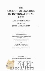 THE BASIS OF OBLIGATION IN INTERNATIONAL LAW AND OTHER PAPERS     PDF电子版封面     