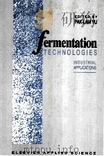 FERMENTATION TECHNOLOGIES:INDUSTRIAL APPLICATIONS   1990  PDF电子版封面  1851665161   