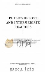 PHYSICS OF FAST AND INTERMEDIATE REACTORS I   1962  PDF电子版封面     