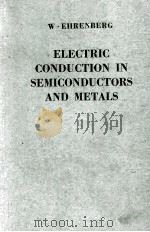 ELECTRIC CONDUCTION IN SEMICONDUCTORS AND METALS   1958  PDF电子版封面     