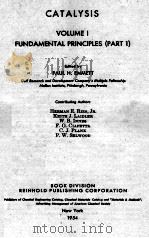CATALYSIS VOLUME I FUNDAMENTAL PRINCIPLES (PART I)   1954  PDF电子版封面     